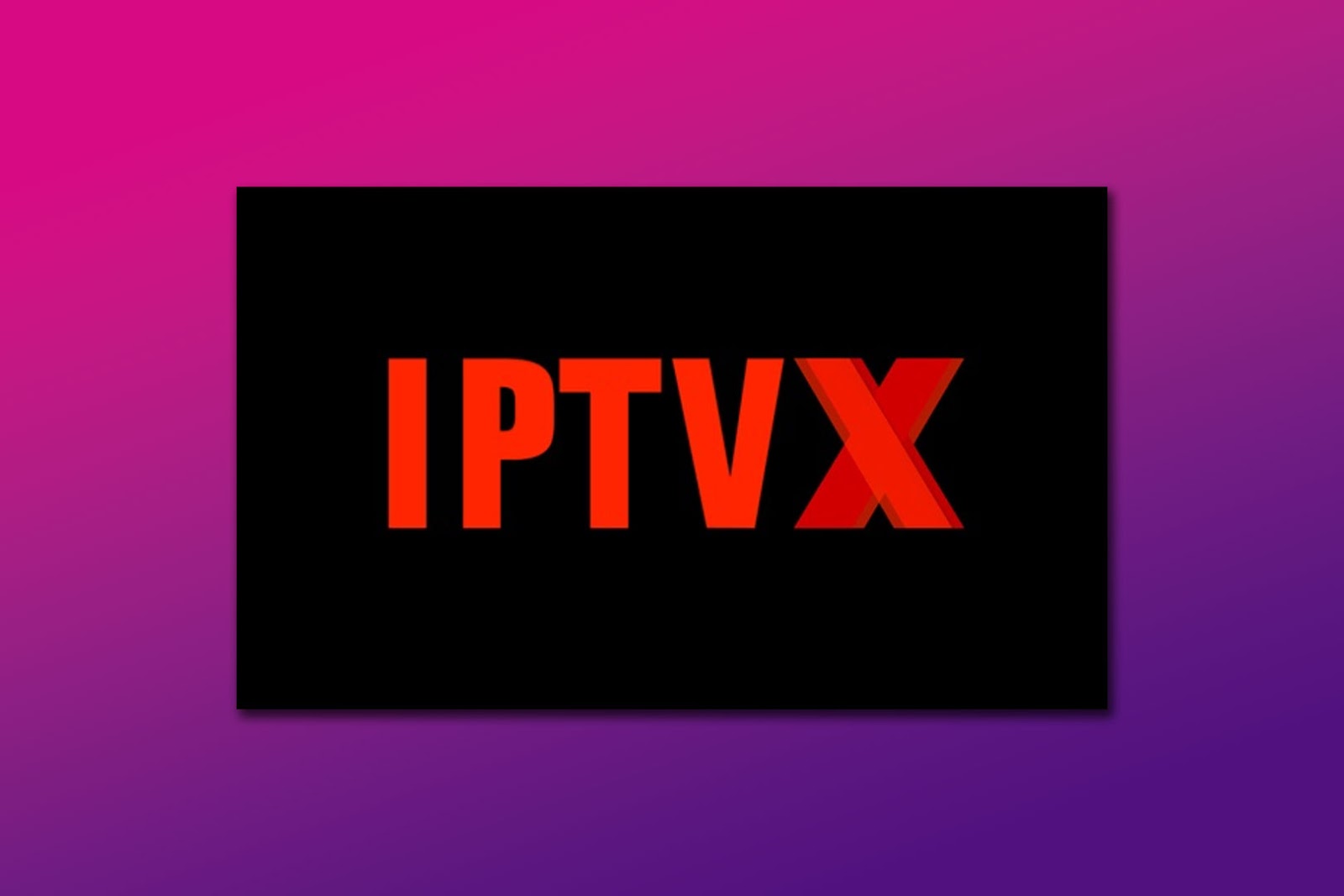 IPTVX - Best App For Apple TV