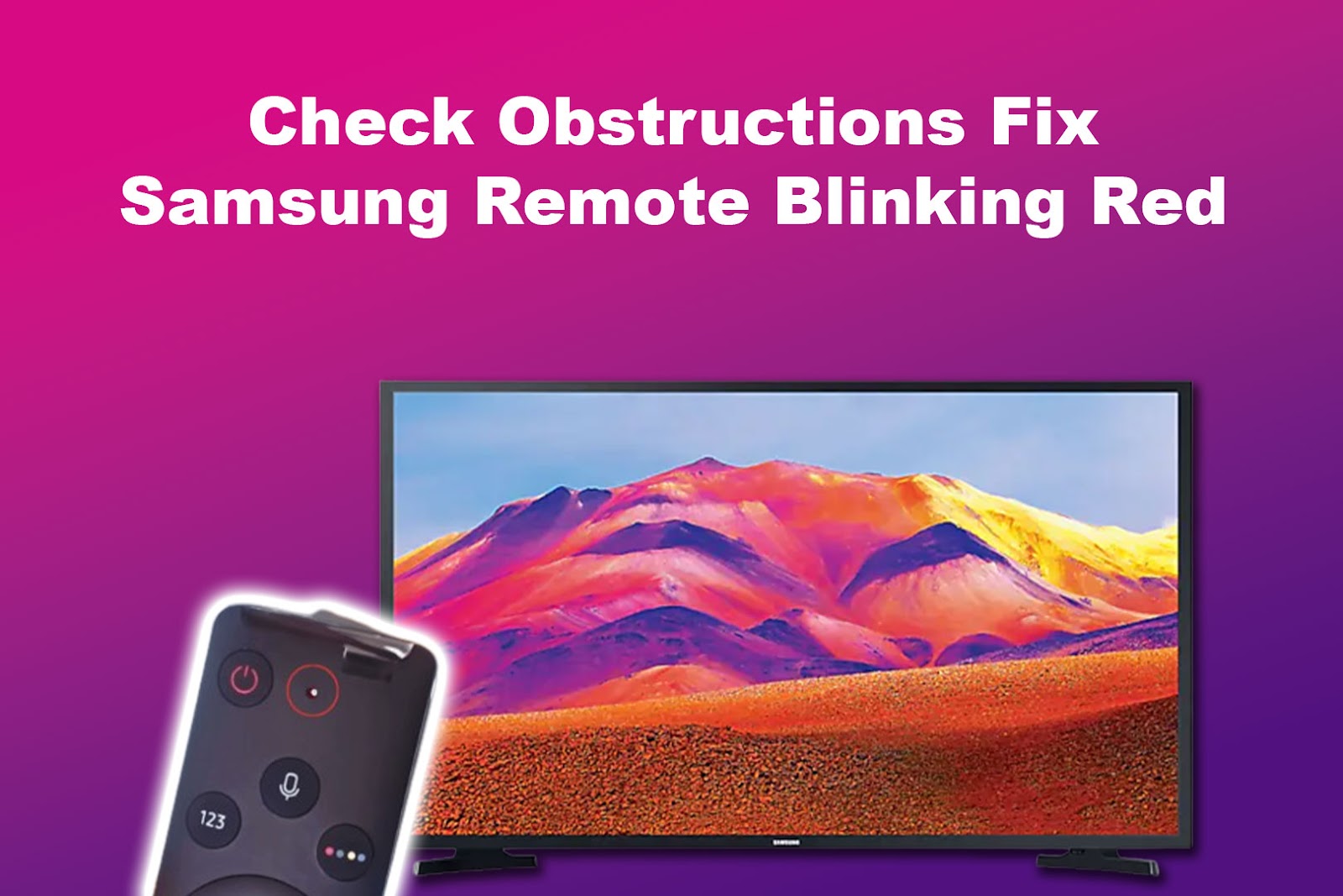 Check Obstructions Fix Samsung Remote Blinking Red