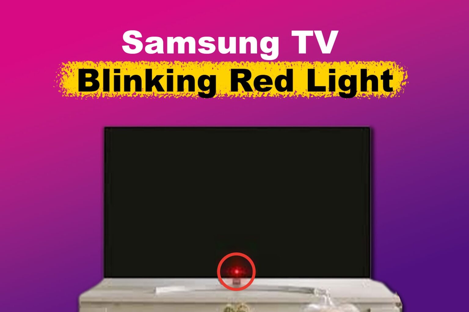 Samsung TV Blinking Red Light [ Solutions Revealed] - Alvaro Trigo's Blog