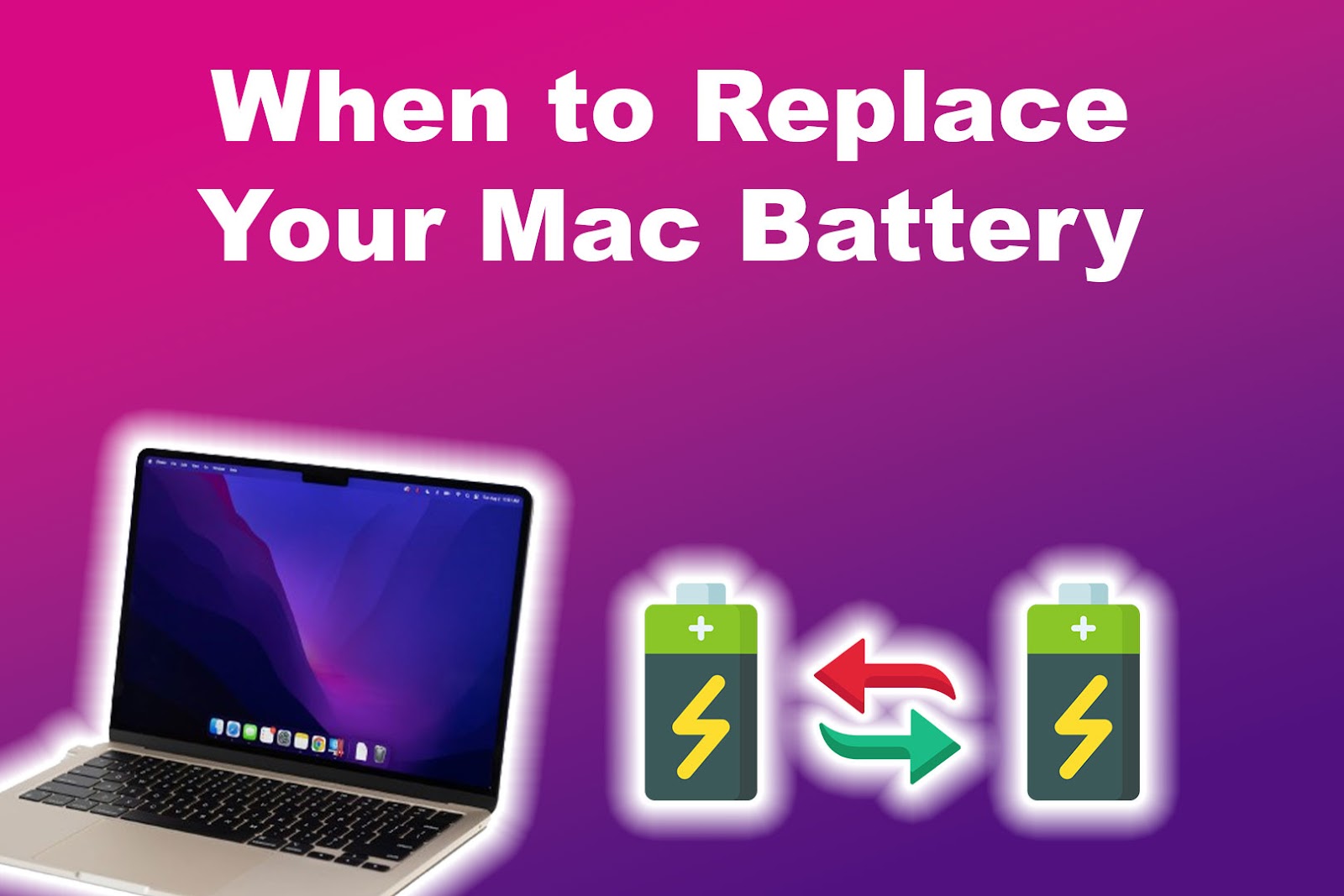 When to Replace Your Mac Battery