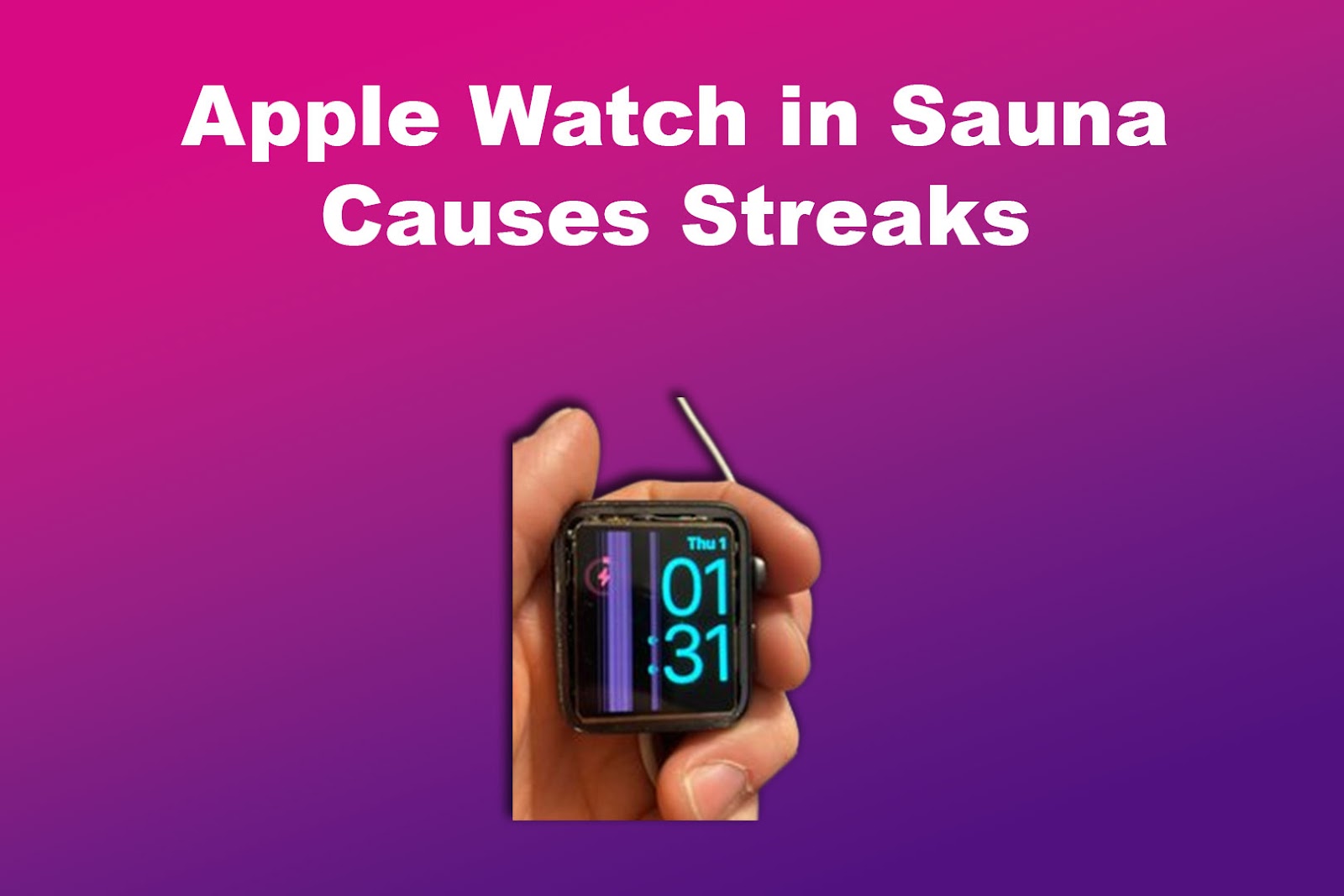 Apple Watch in Sauna Causes Streaks