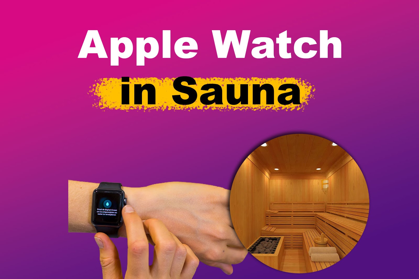 Apple Watch in Sauna