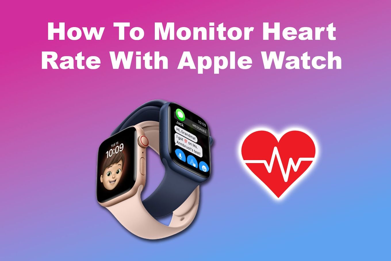 How To Monitor Heart Rate With Apple Watch
