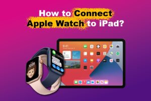connect-apple-watch-ipad