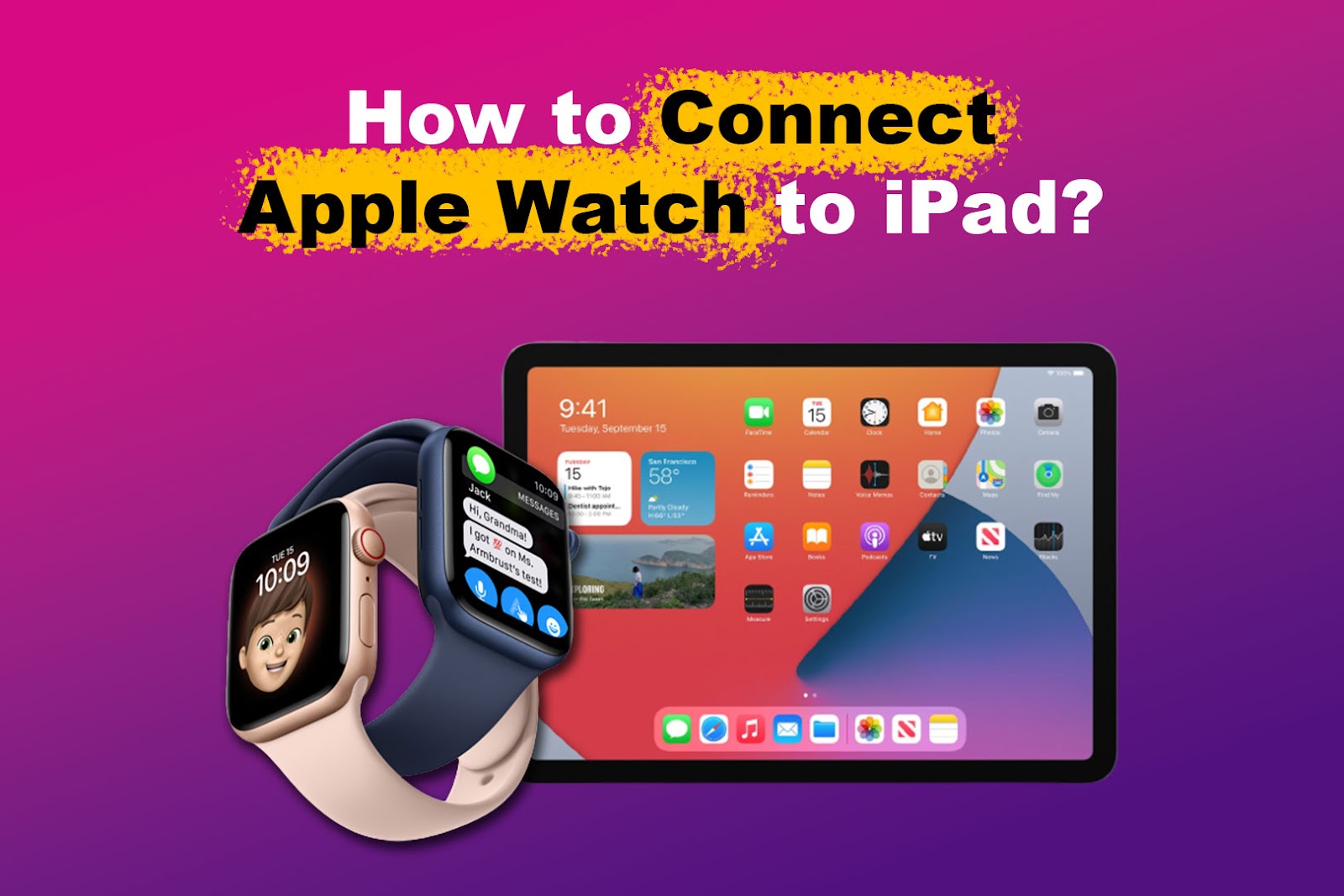 How to Connect Apple Watch to iPad [✓ The Easy Way]