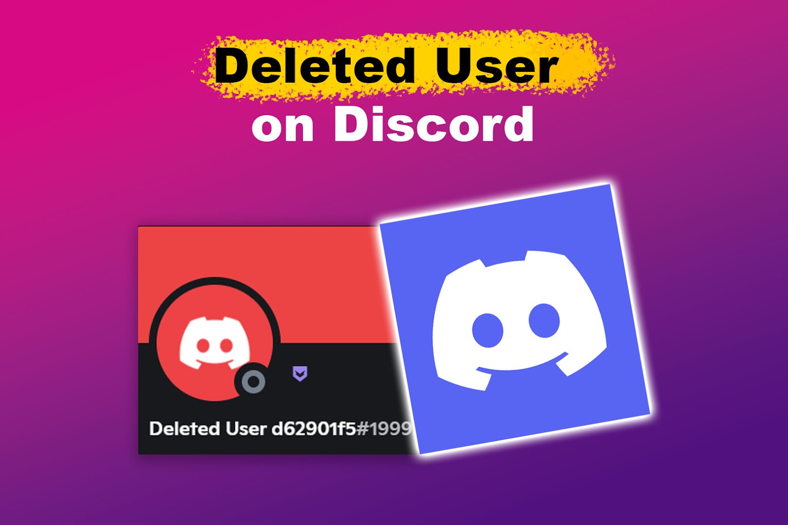Deleted User on Discord [✓ Things You Must Know]