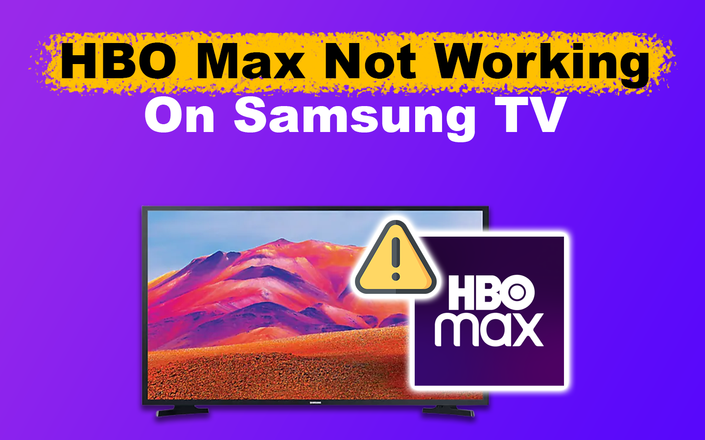 HBO Max Not Working On Samsung TV