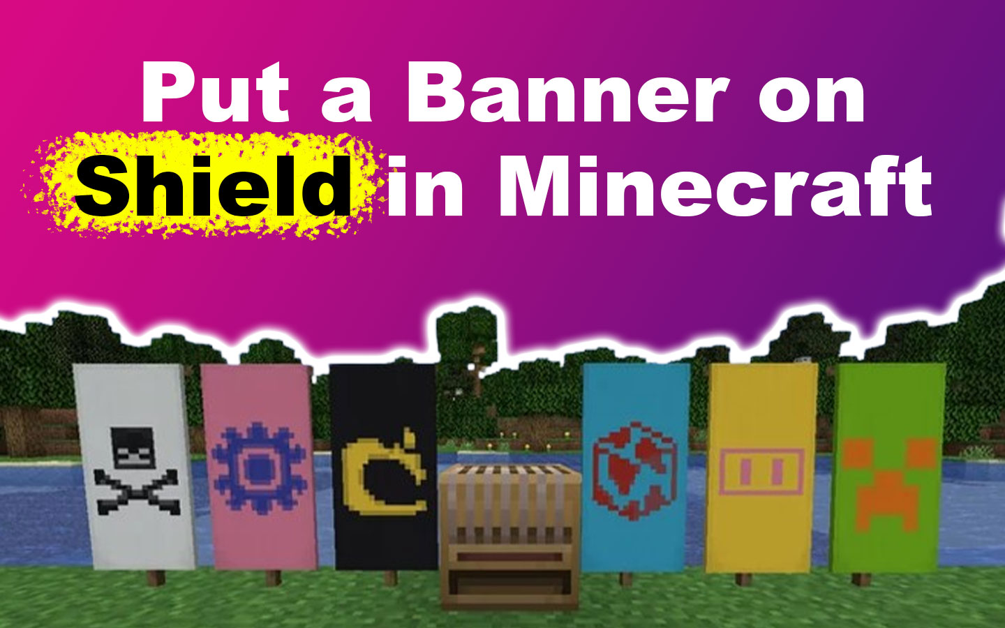 How to Put a Banner on a Shield