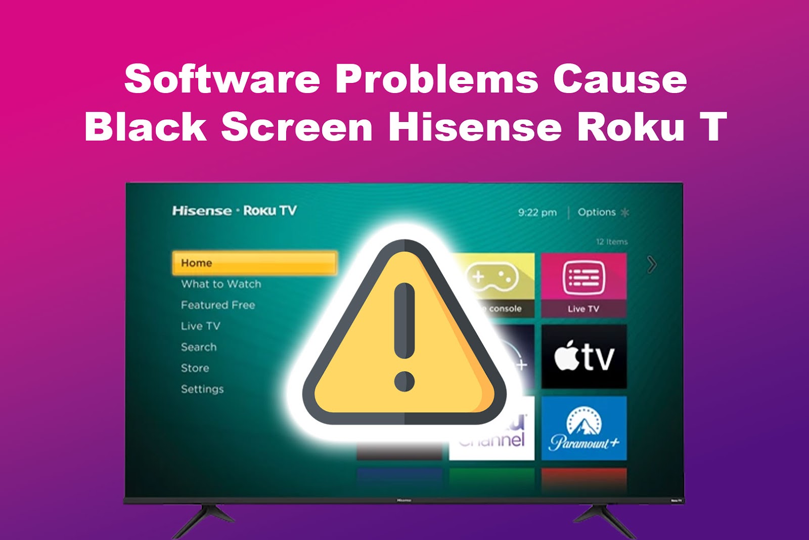 Software Problems Cause Black Screen Hisense Roku TV