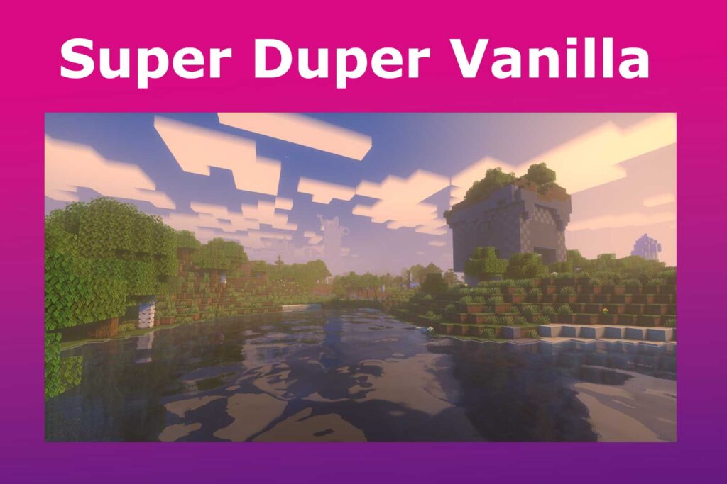 Super Duper Vanilla Shader Low End PC