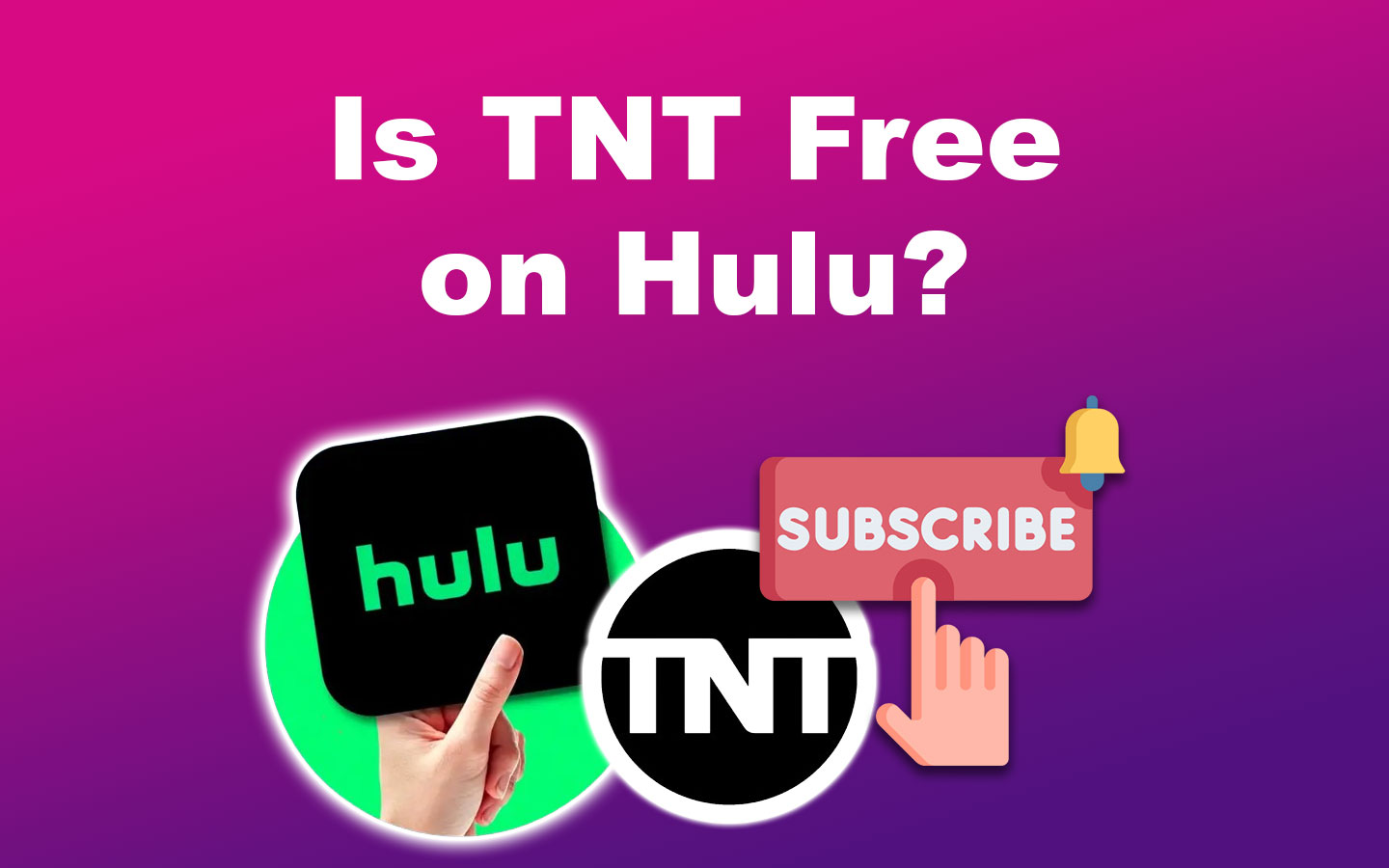Is TNT Free on Hulu?