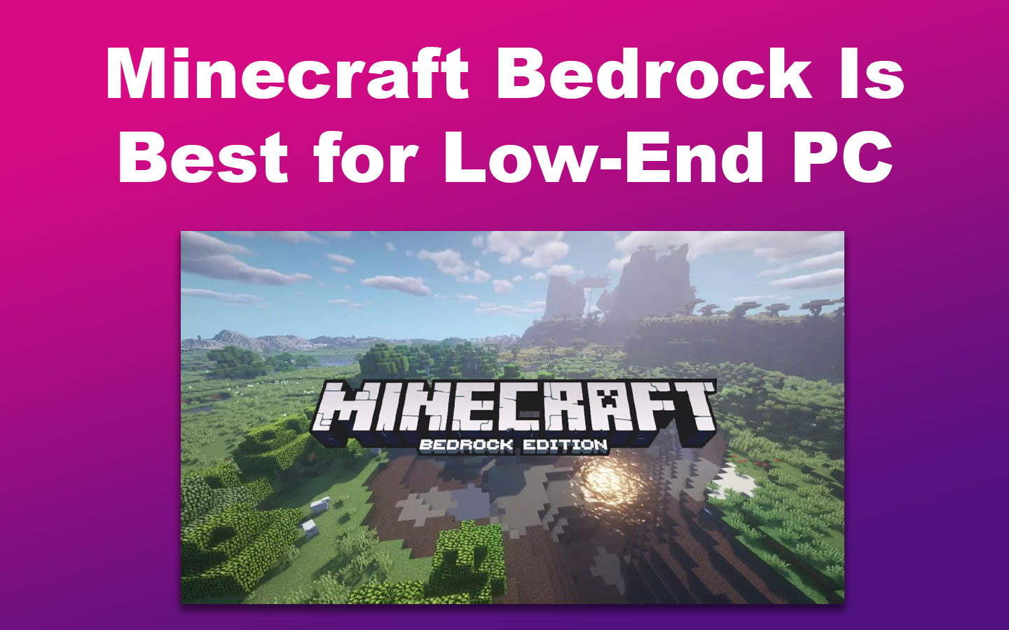 Which Version Minecraft Best For Low-End PC