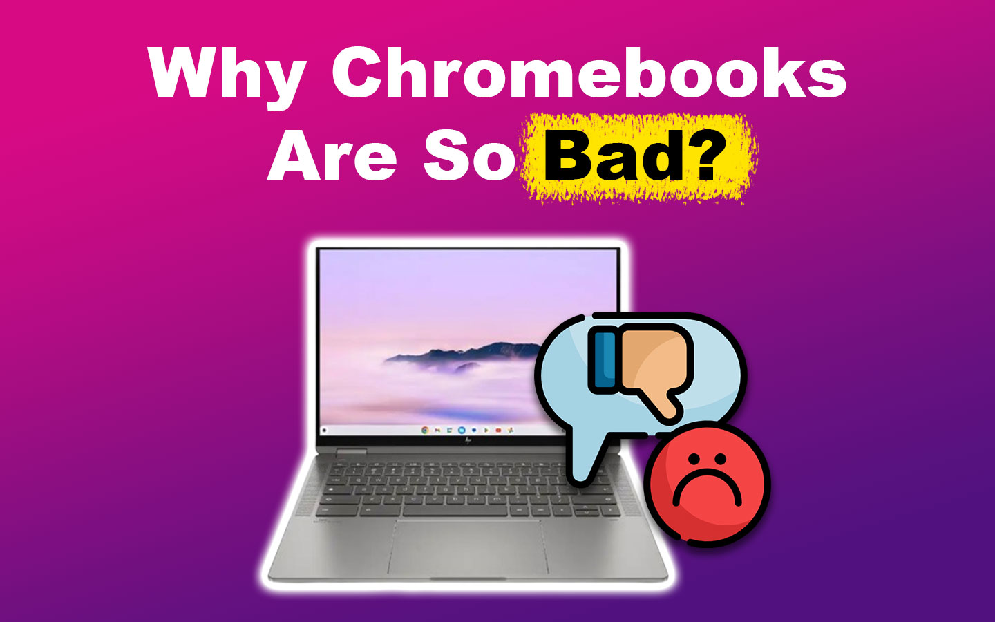 Why Are Chromebooks So Bad