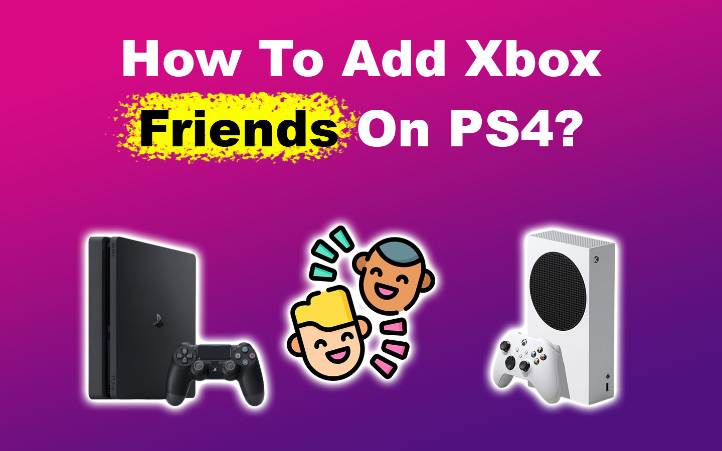 how to add friends on xbox one from ps4