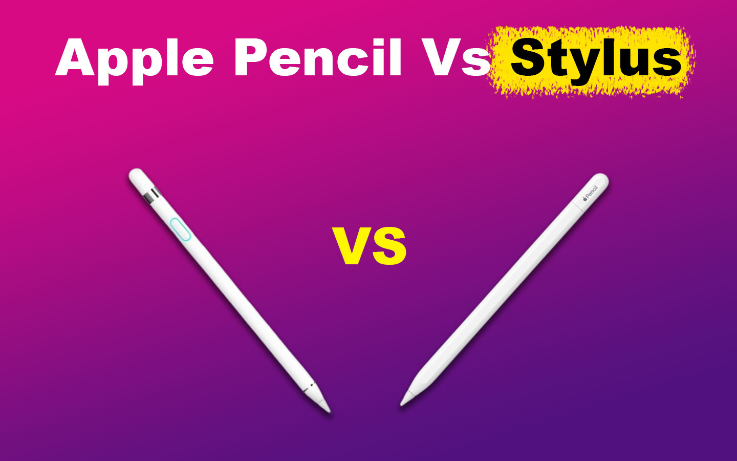 Apple Pencil vs Stylus [Full Comparison]