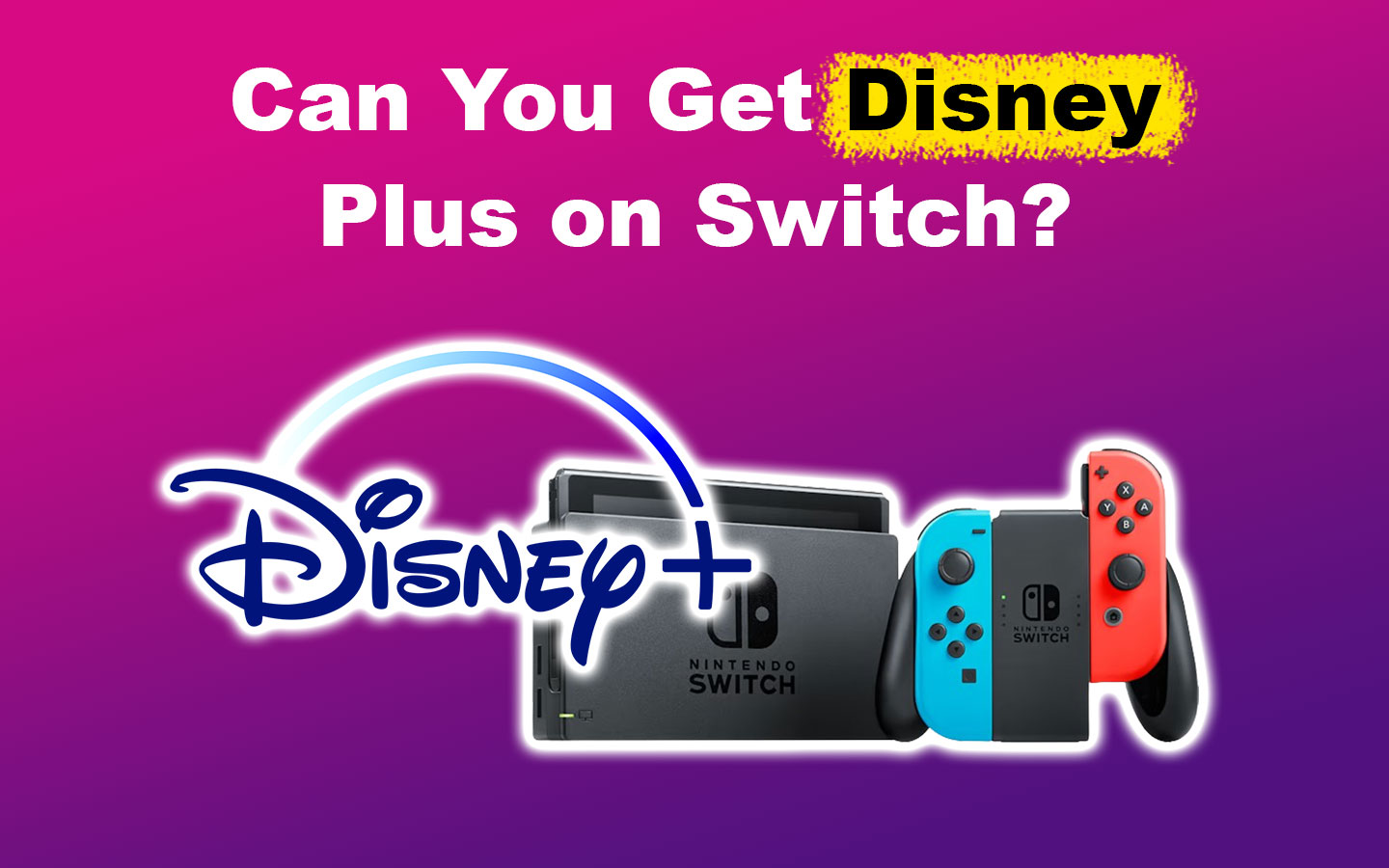 Can You Get Disney Plus on Switch