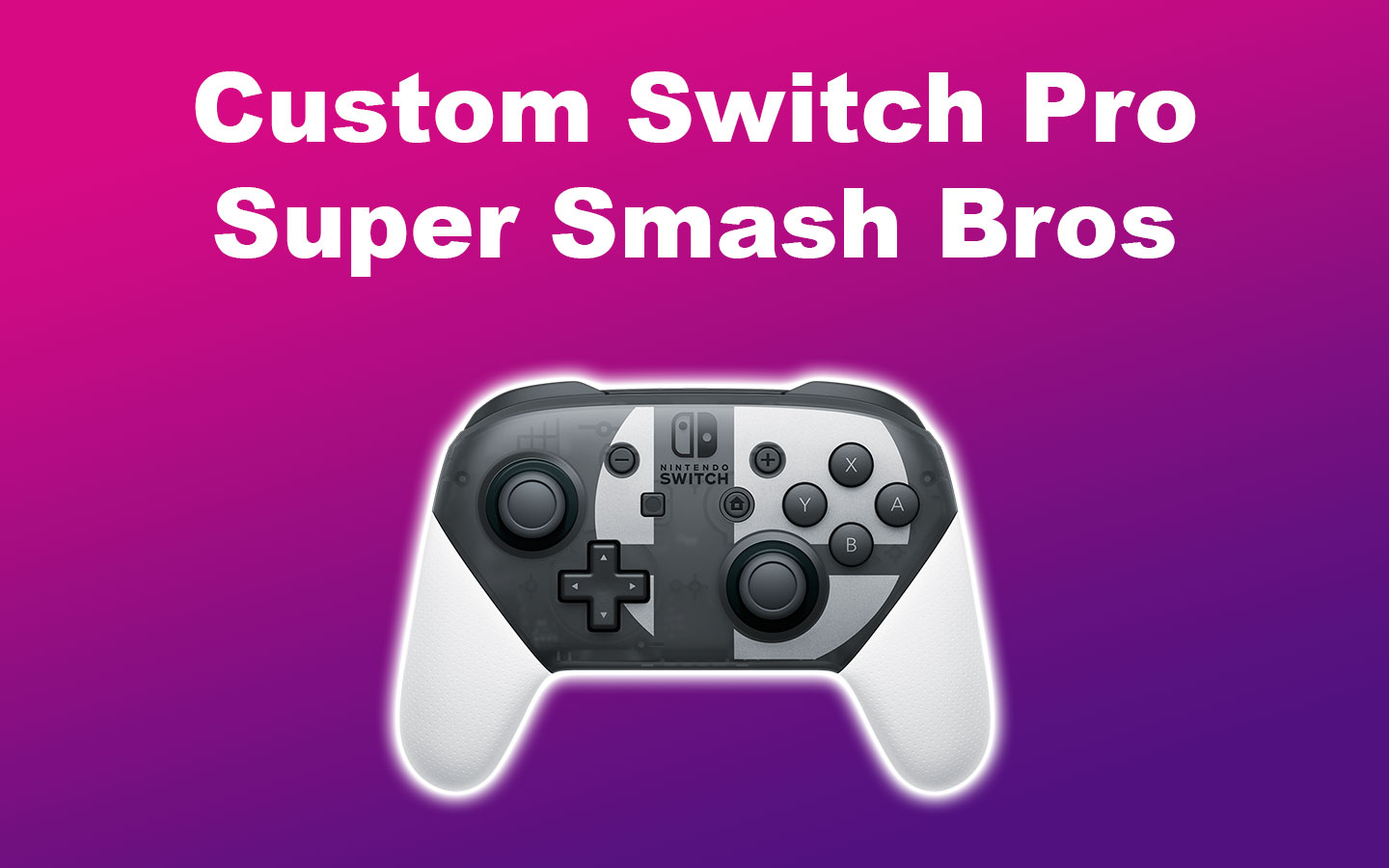 Custom Switch Pro Super Smash Bros