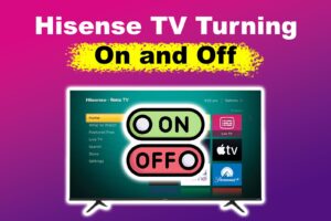 hisense-tv-turning-on-off