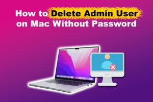 how-delete-admin-without-password-mac