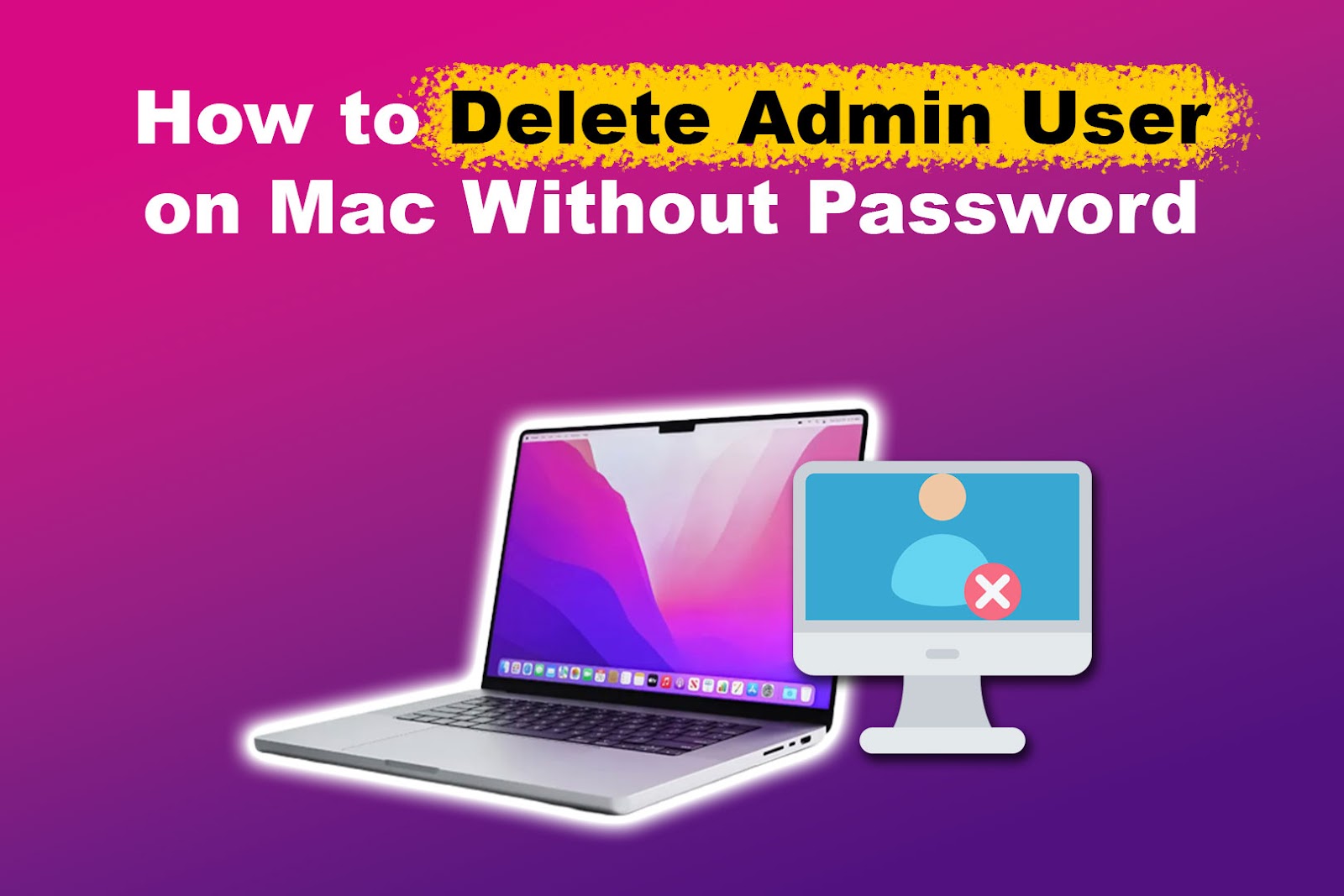How to Delete Admin User on Mac Without Password