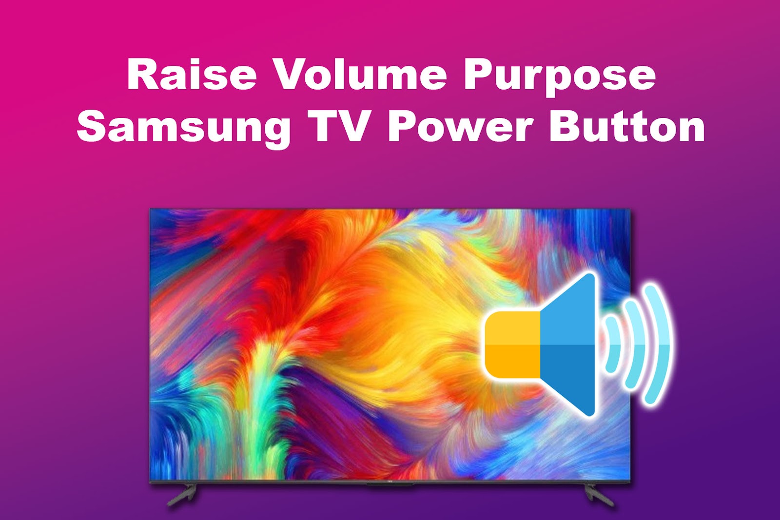 Raise Volume Purpose Samsung TV Power Button