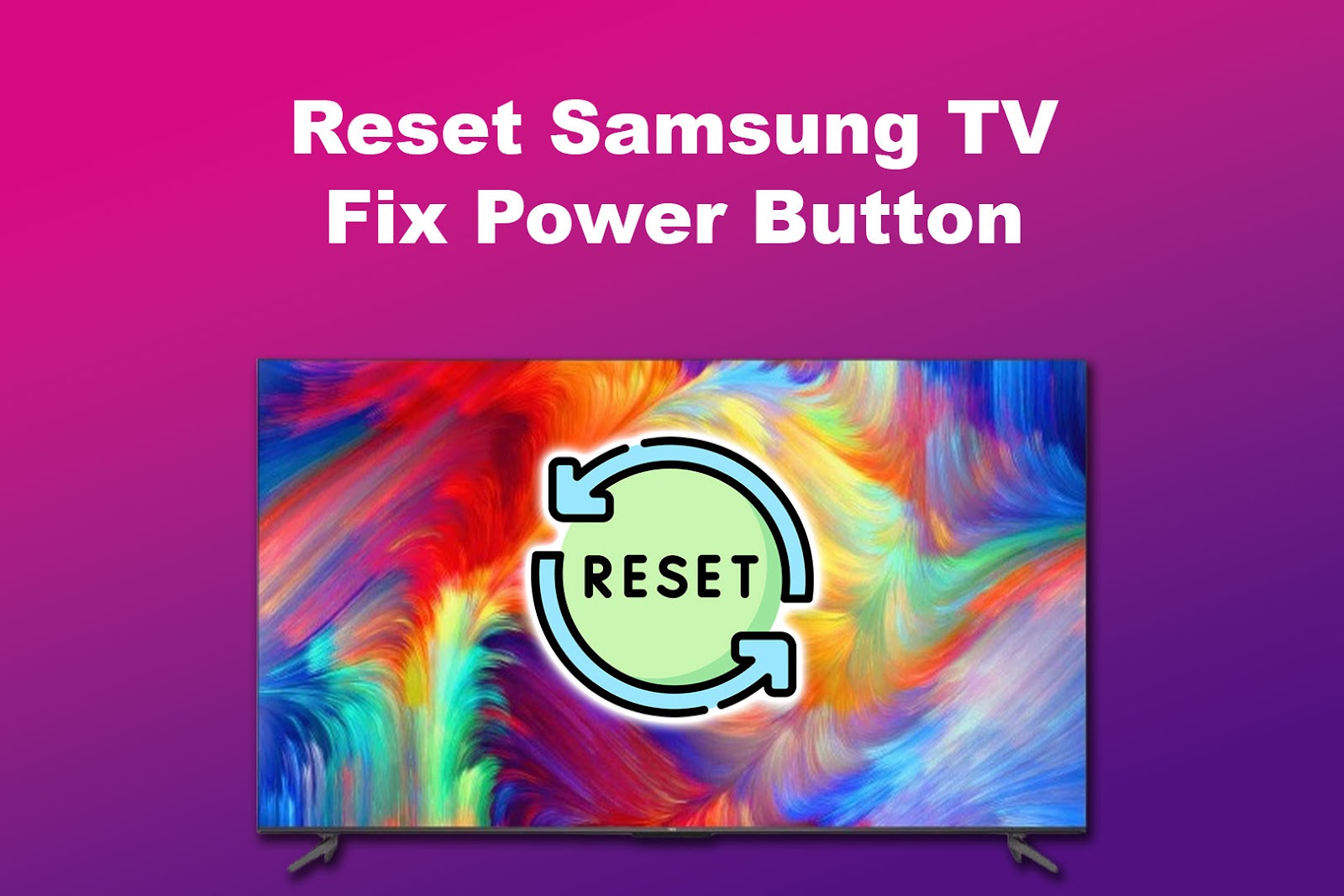 Reset Samsung TV Fix Power Button