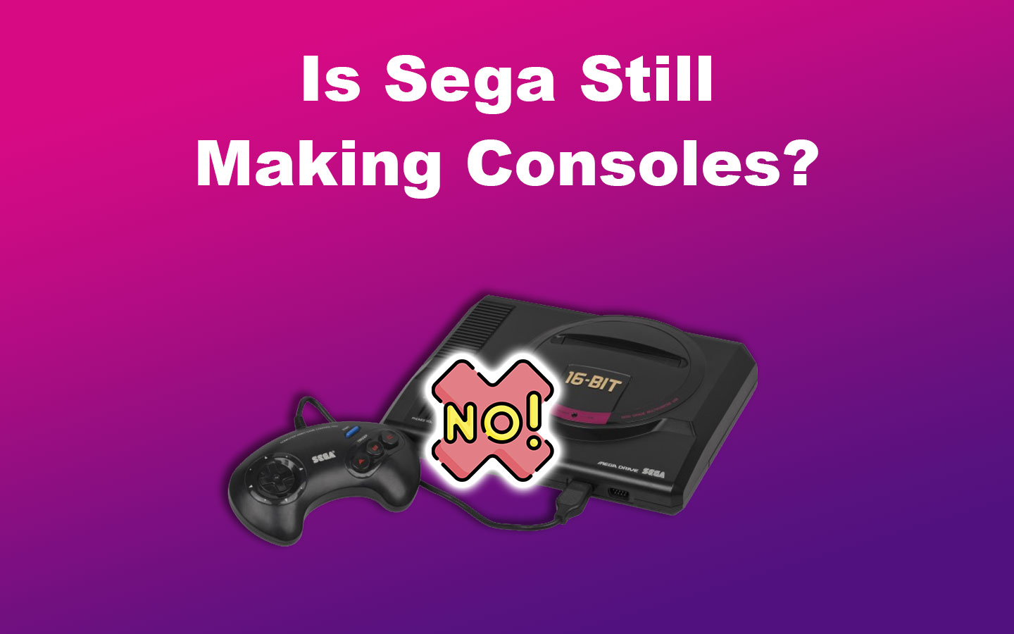 Is Sega Still Making Consoles