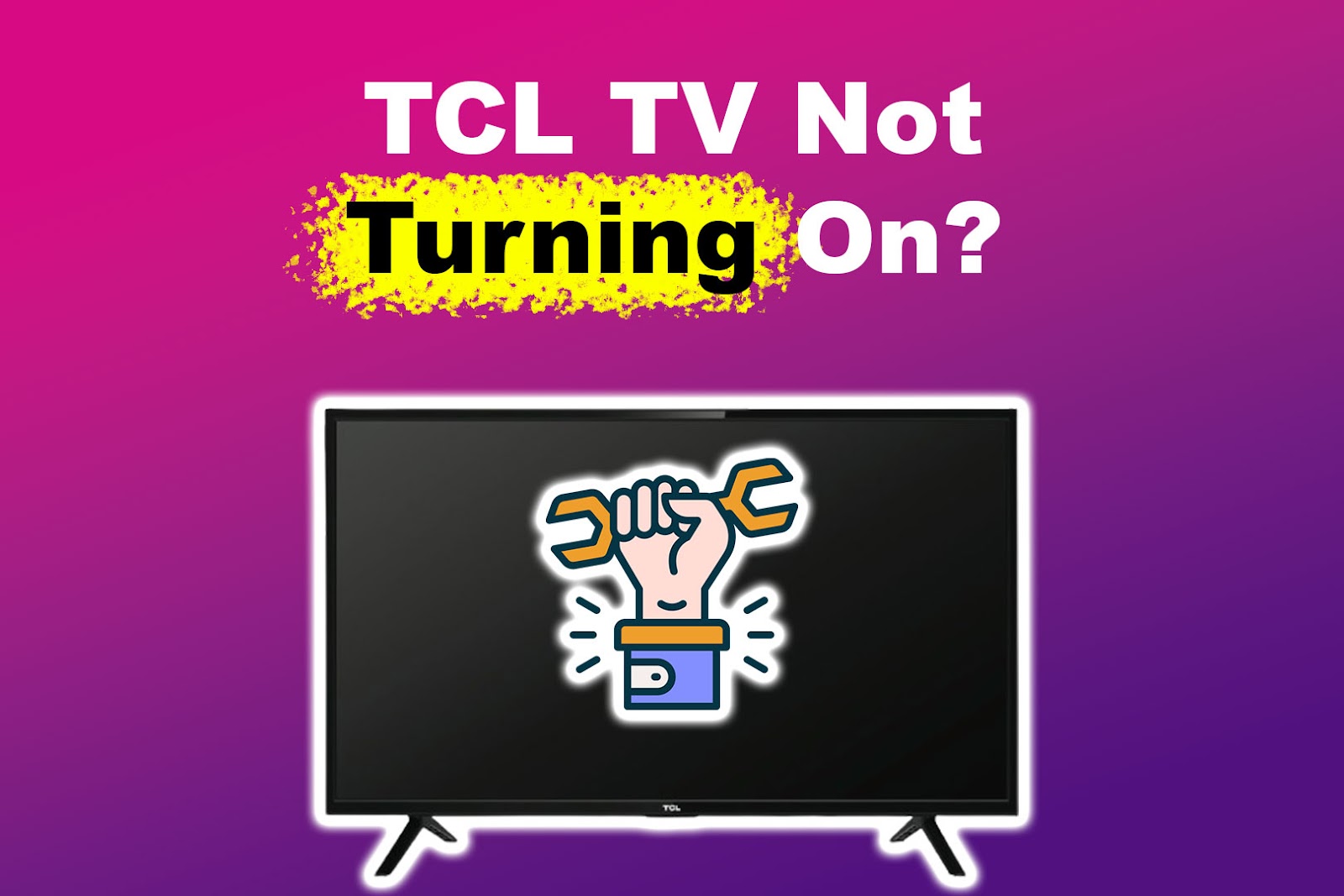 TCL TV Not Turning On