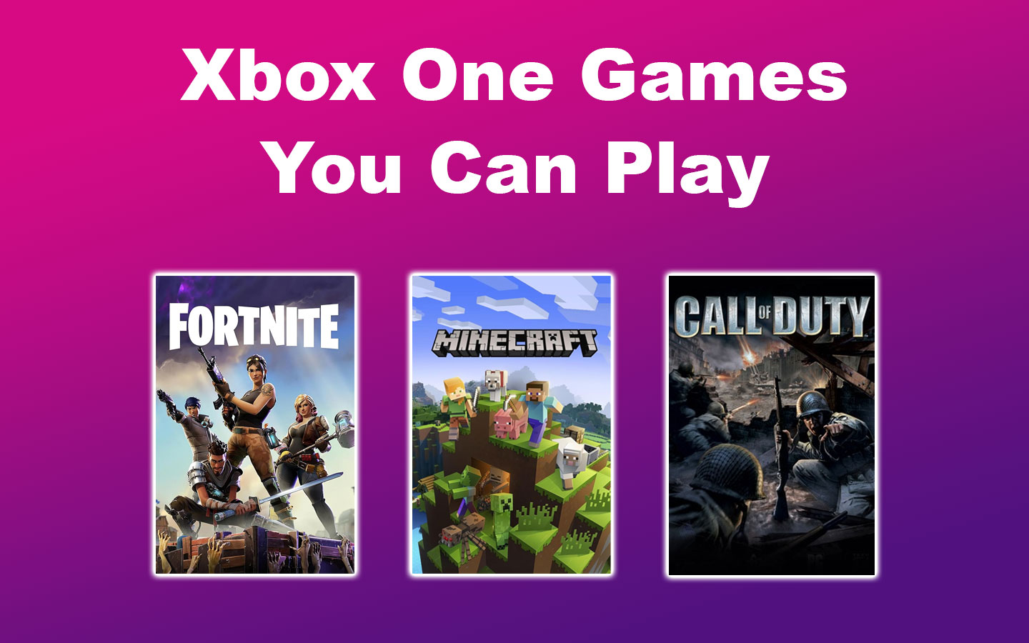 Xbox One Games You Can Play
