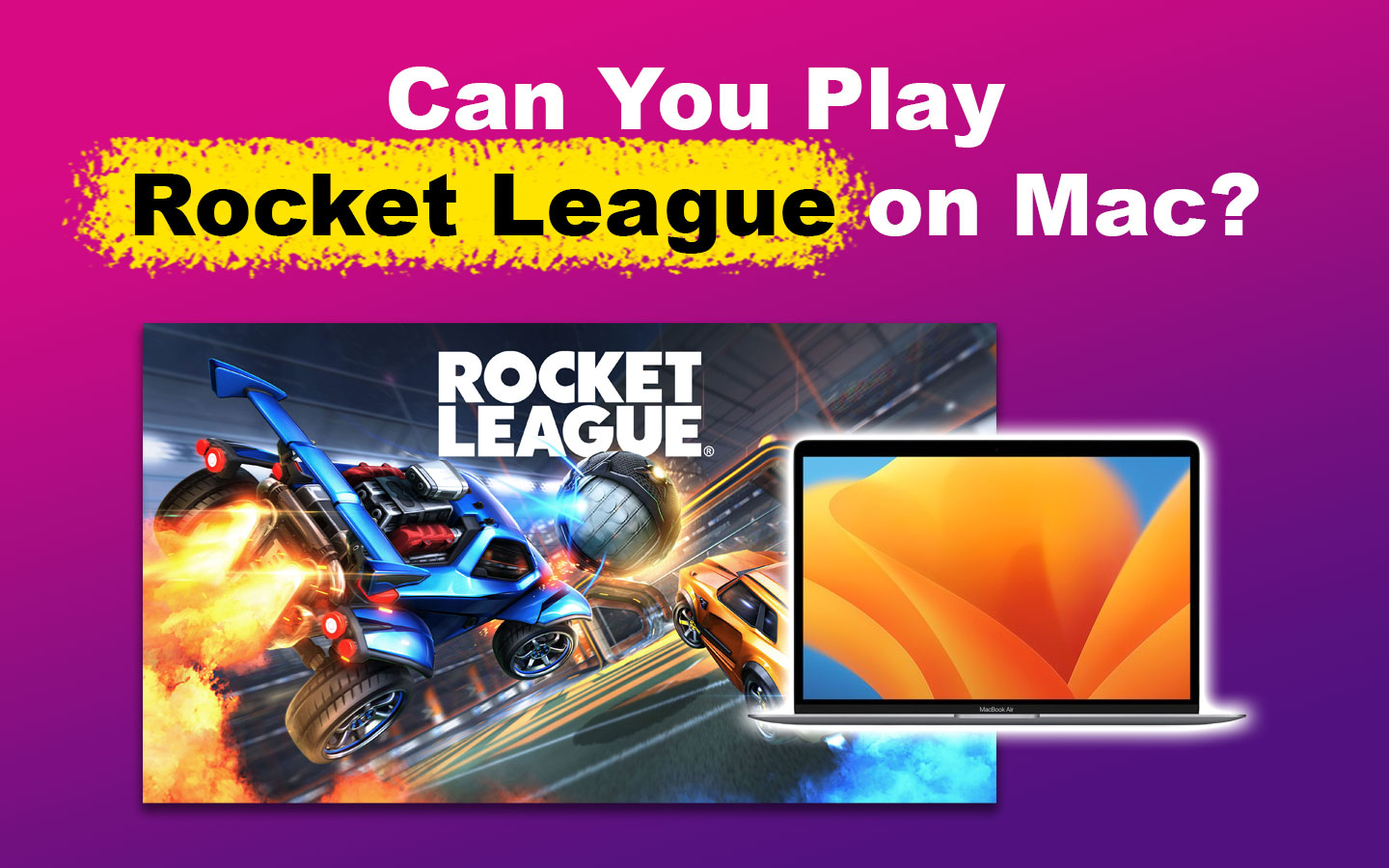 4 Ways to Play Rocket League on Mac [✓ Easy Steps]