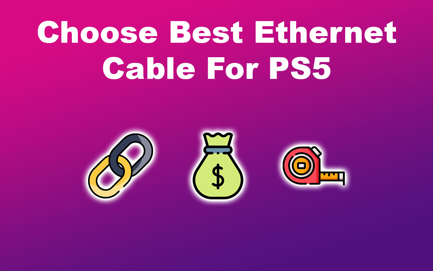 Choose Best Ethernet Cable For PS5