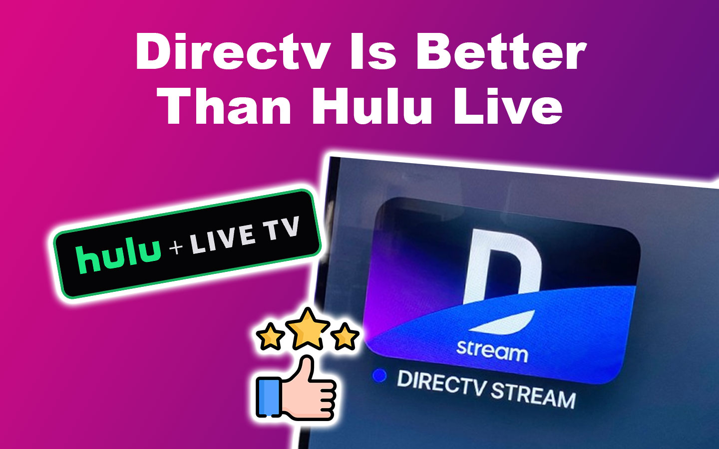 Is Directv Better Than Hulu Live