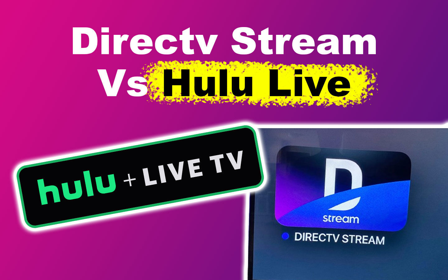 Directv Stream Vs Hulu Live