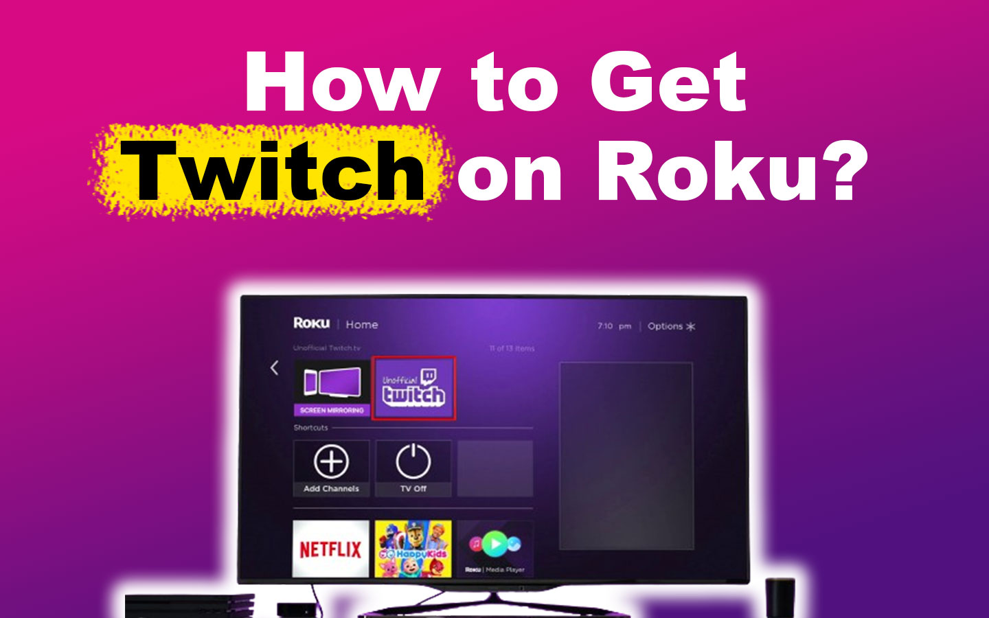 How to Get Twitch on Roku [2 Best Ways]