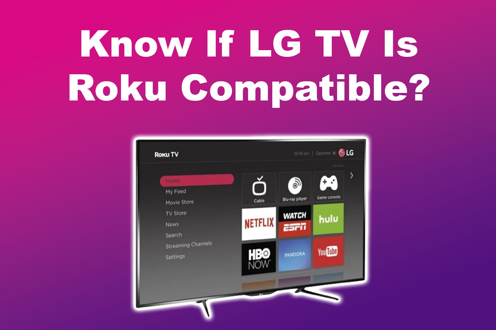 Know If LG TV Is Roku Compatible