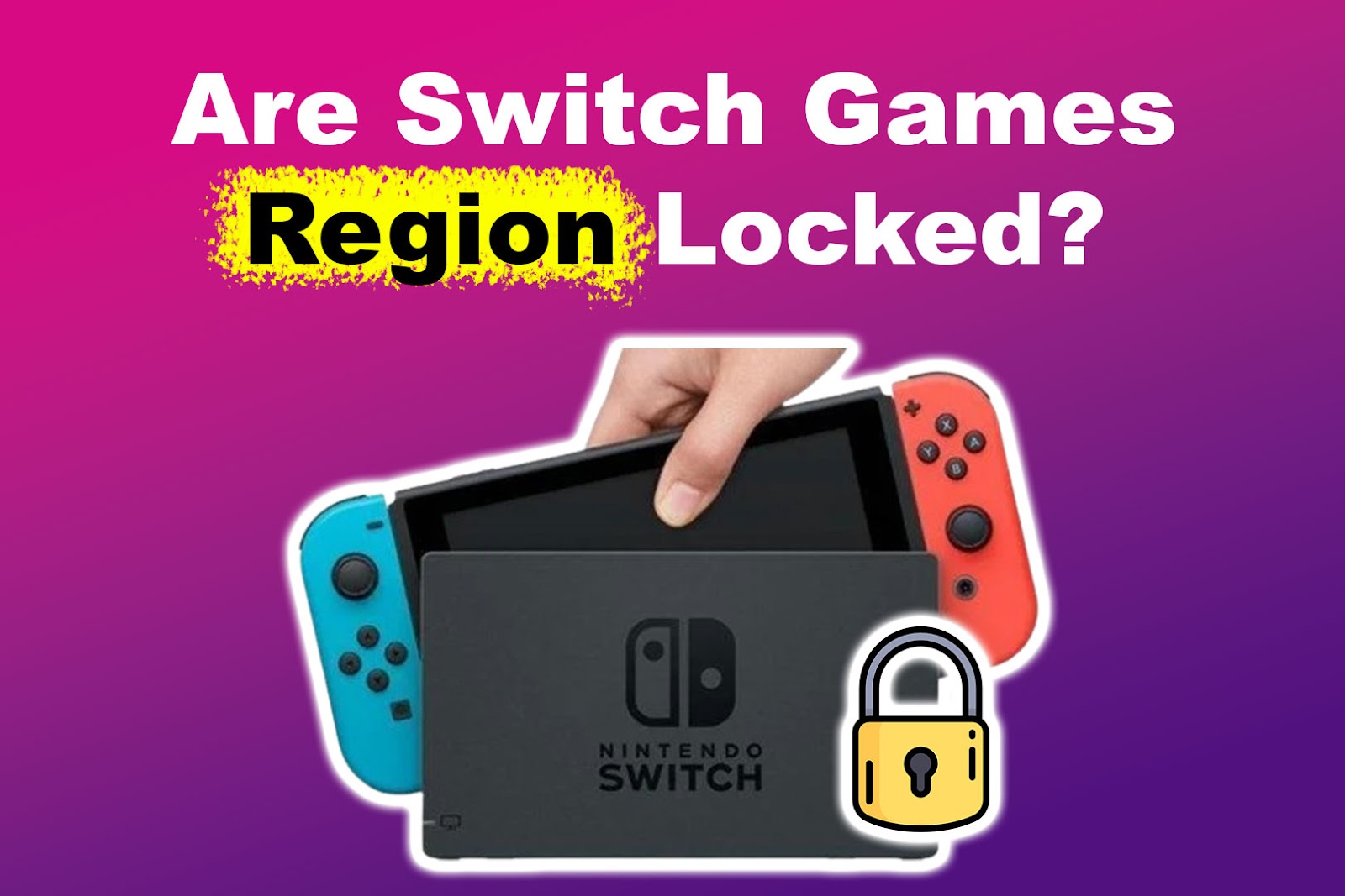 Are Switch Games Region Locked?