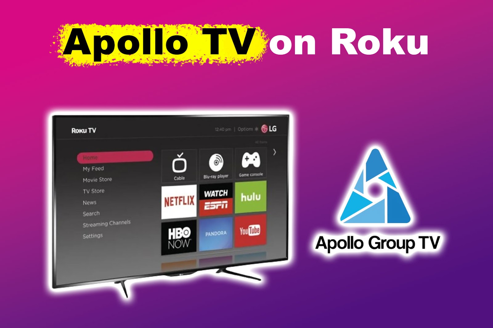 Get Apollo Group TV on Roku [✓ 3 Best Ways]