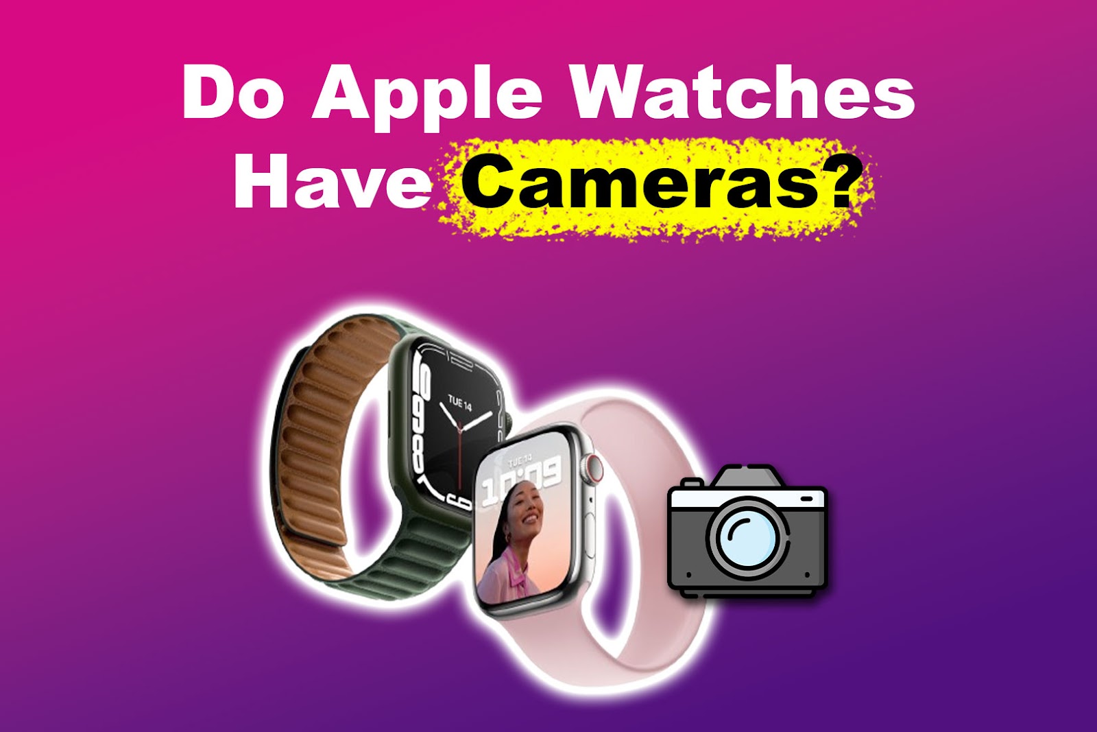 Do Apple Watches Have Cameras