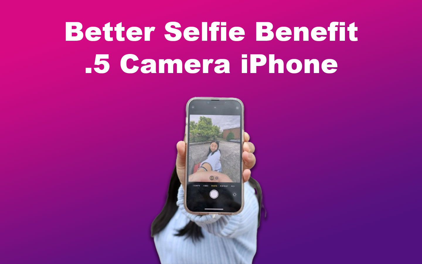 Better Selfie Benefit .5 Camera iPhone