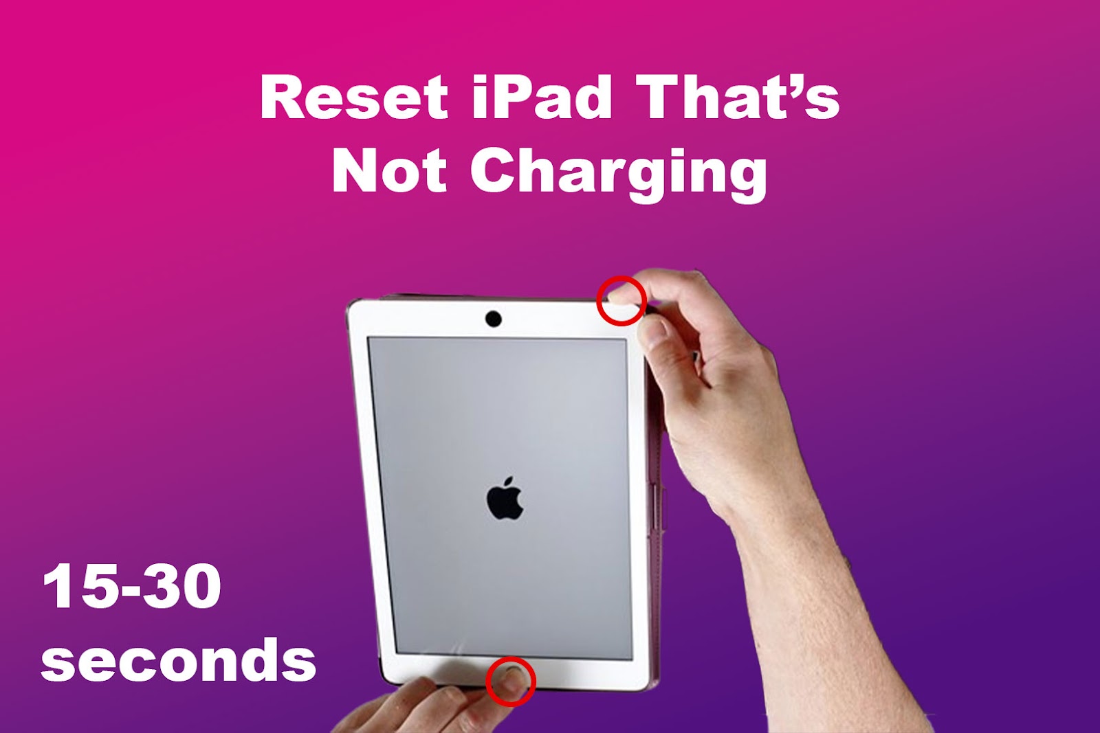 Reset iPad That’s Not Charging