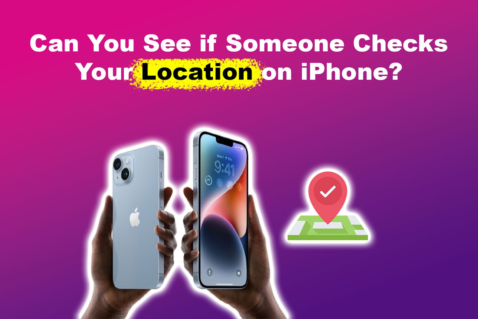 Can You See if Someone Checks Your Location - iPhone