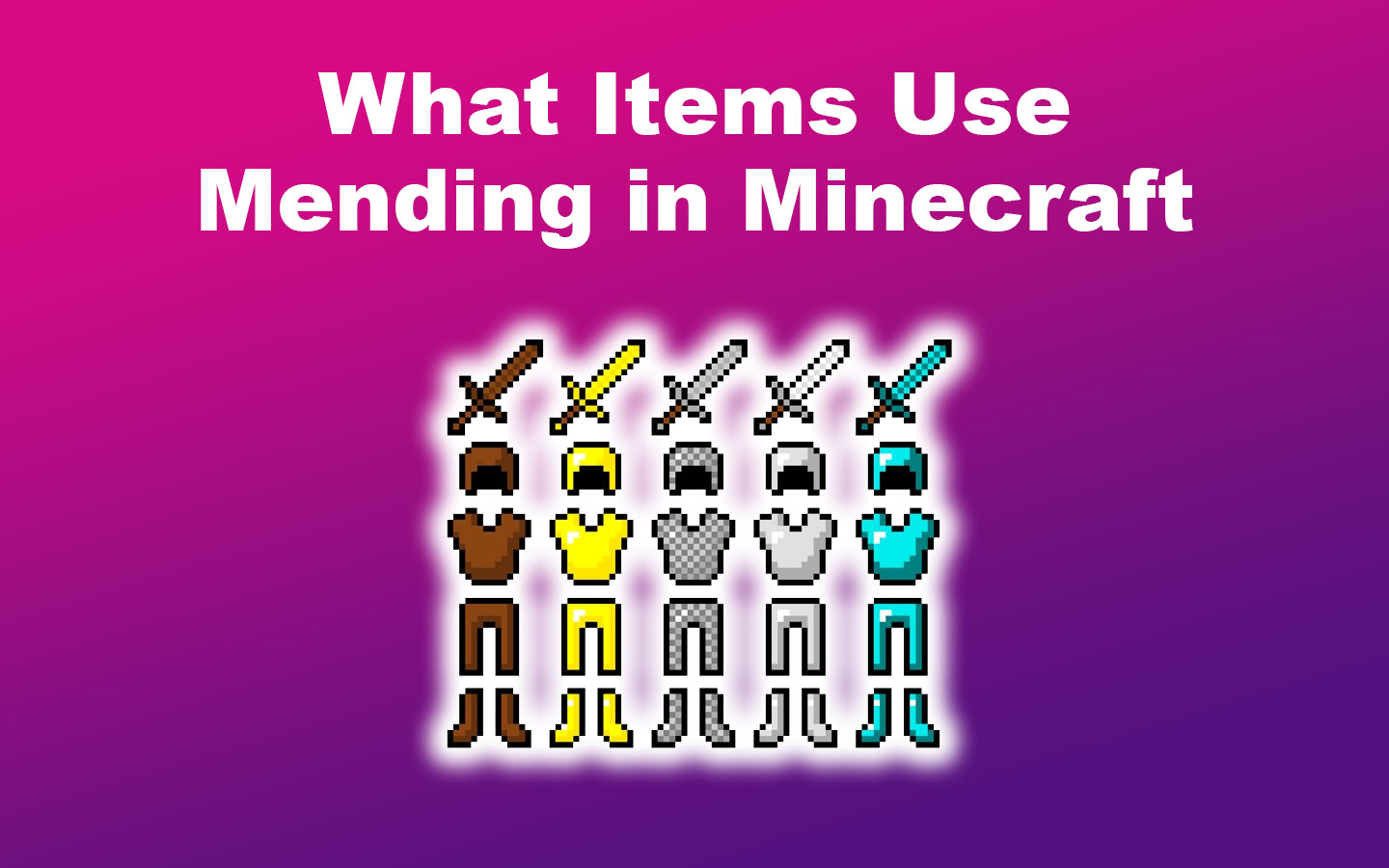 What Items Use Mending in Minecraft
