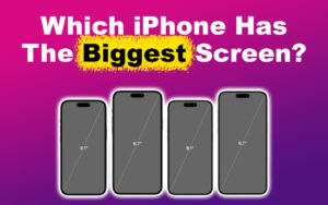 which-iphone-biggest-screen