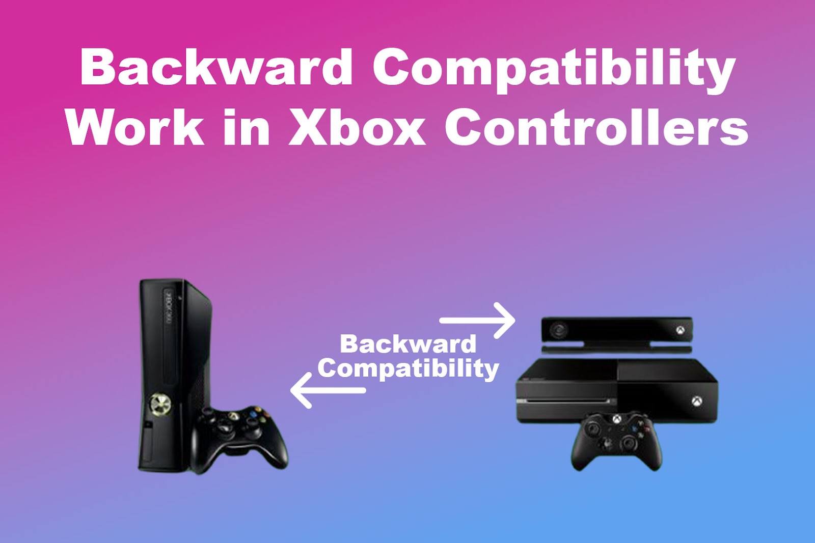 How Does Backward Compatibility Work in Xbox Controllers