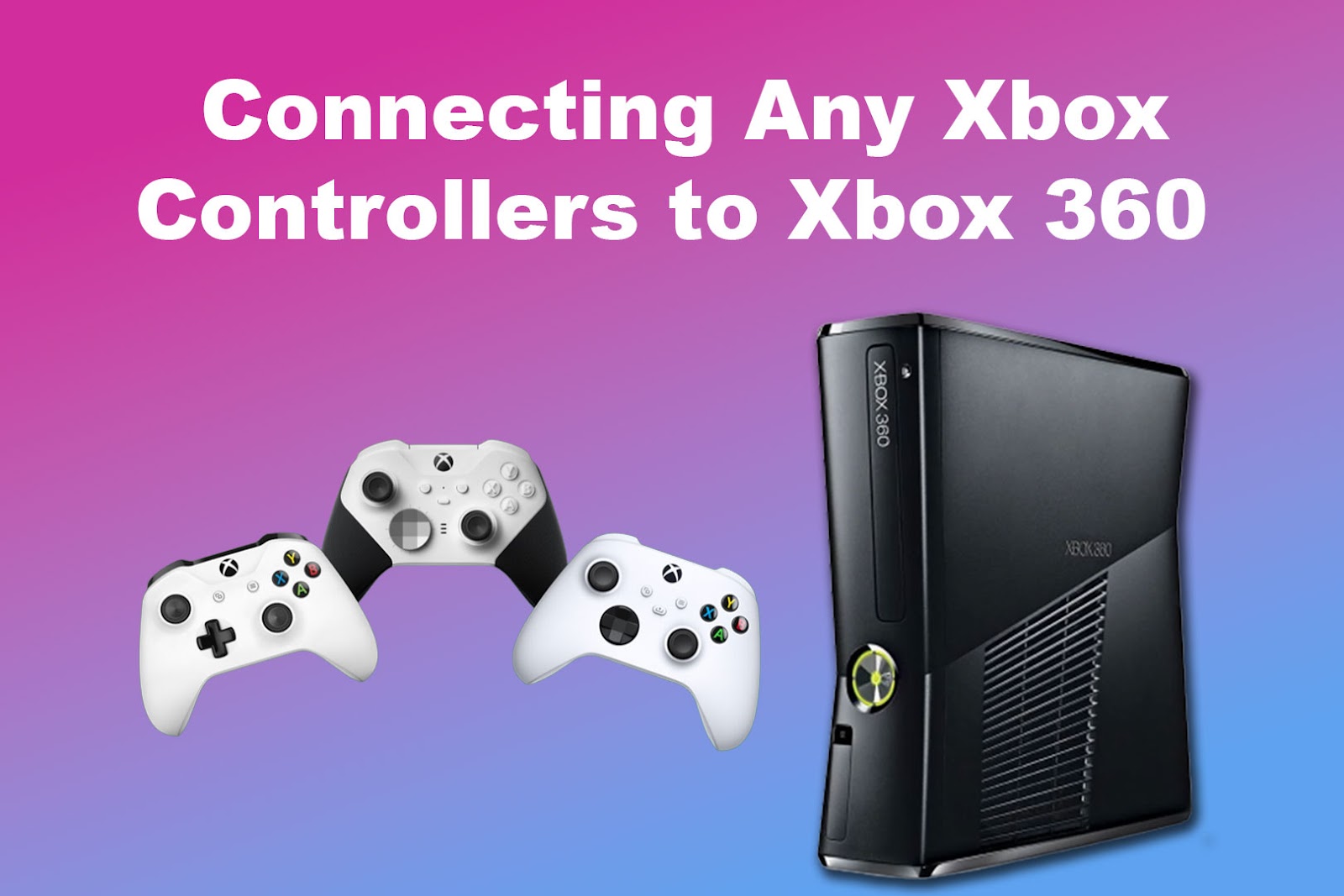 Connecting Any Xbox Controllers to Xbox 360