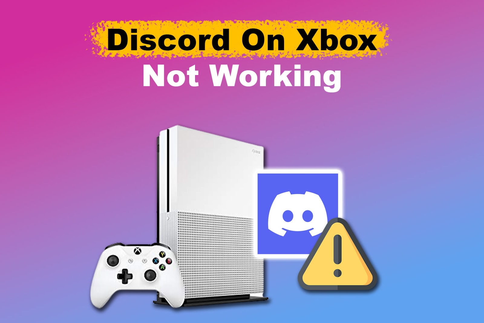 Discord On Xbox Not Working