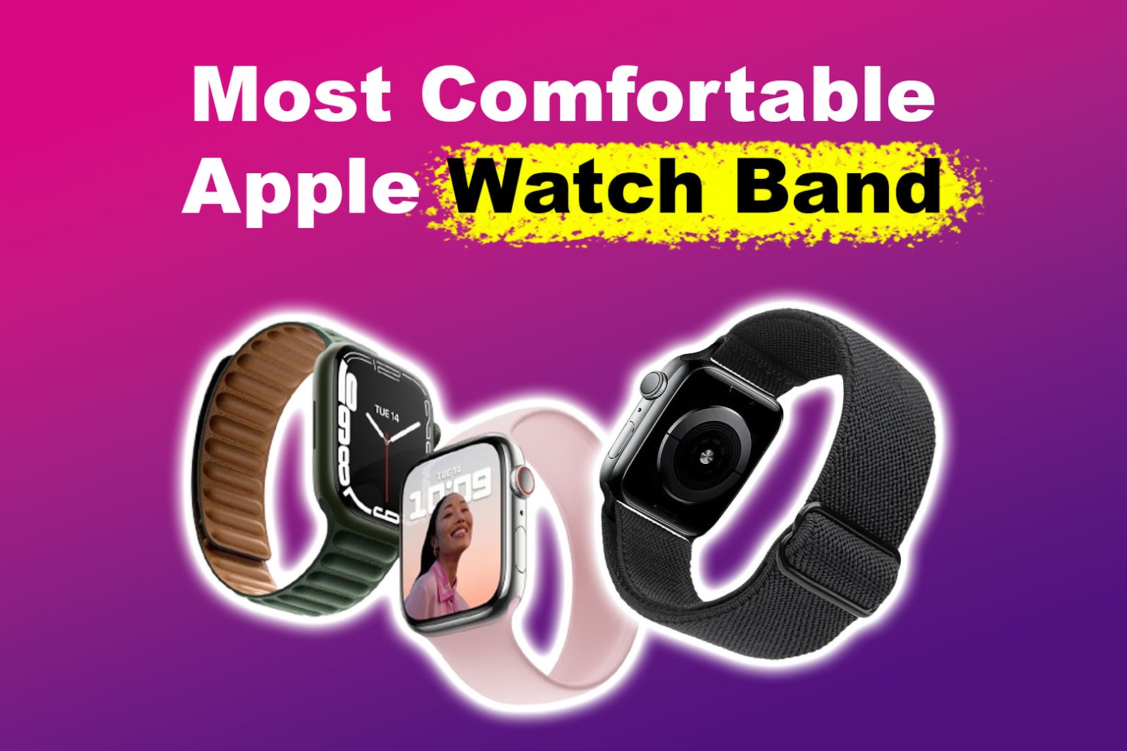 5 Most Comfortable Apple Watch Bands Getting The Right Fit Alvaro 