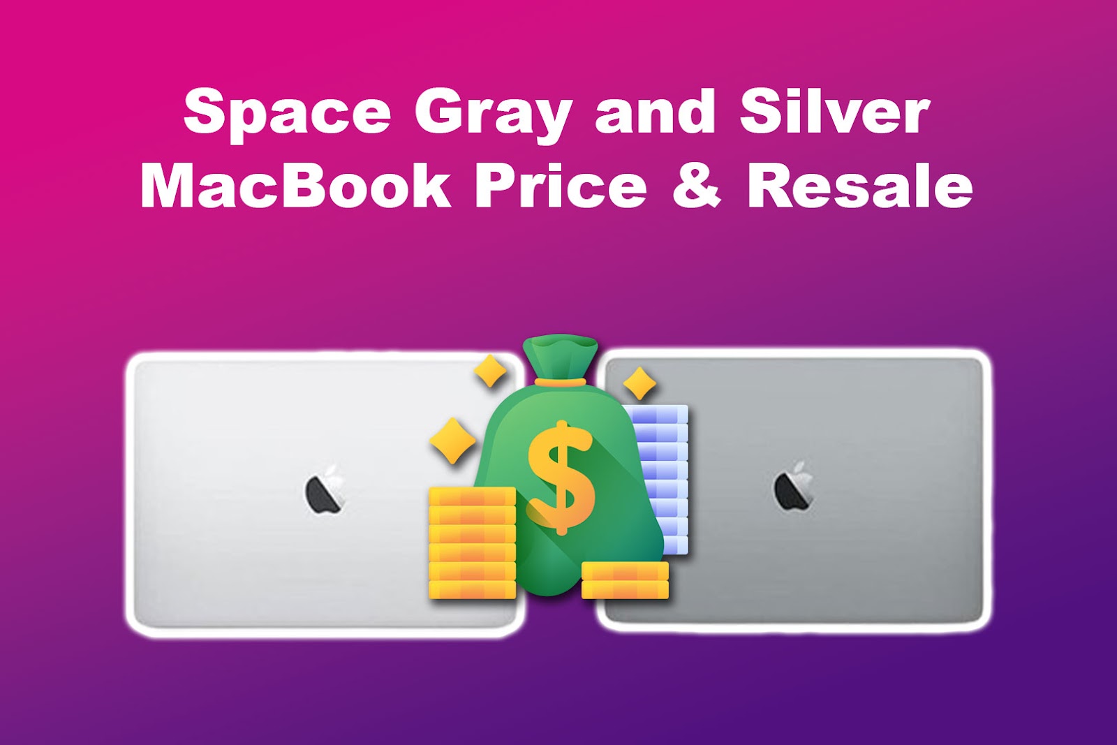 Space Gray’s and Silver MacBook Price and Resale