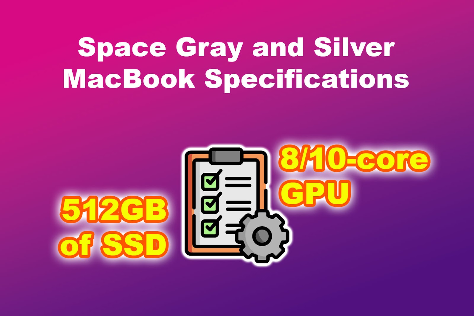 Space Gray and Silver MacBook Specifications