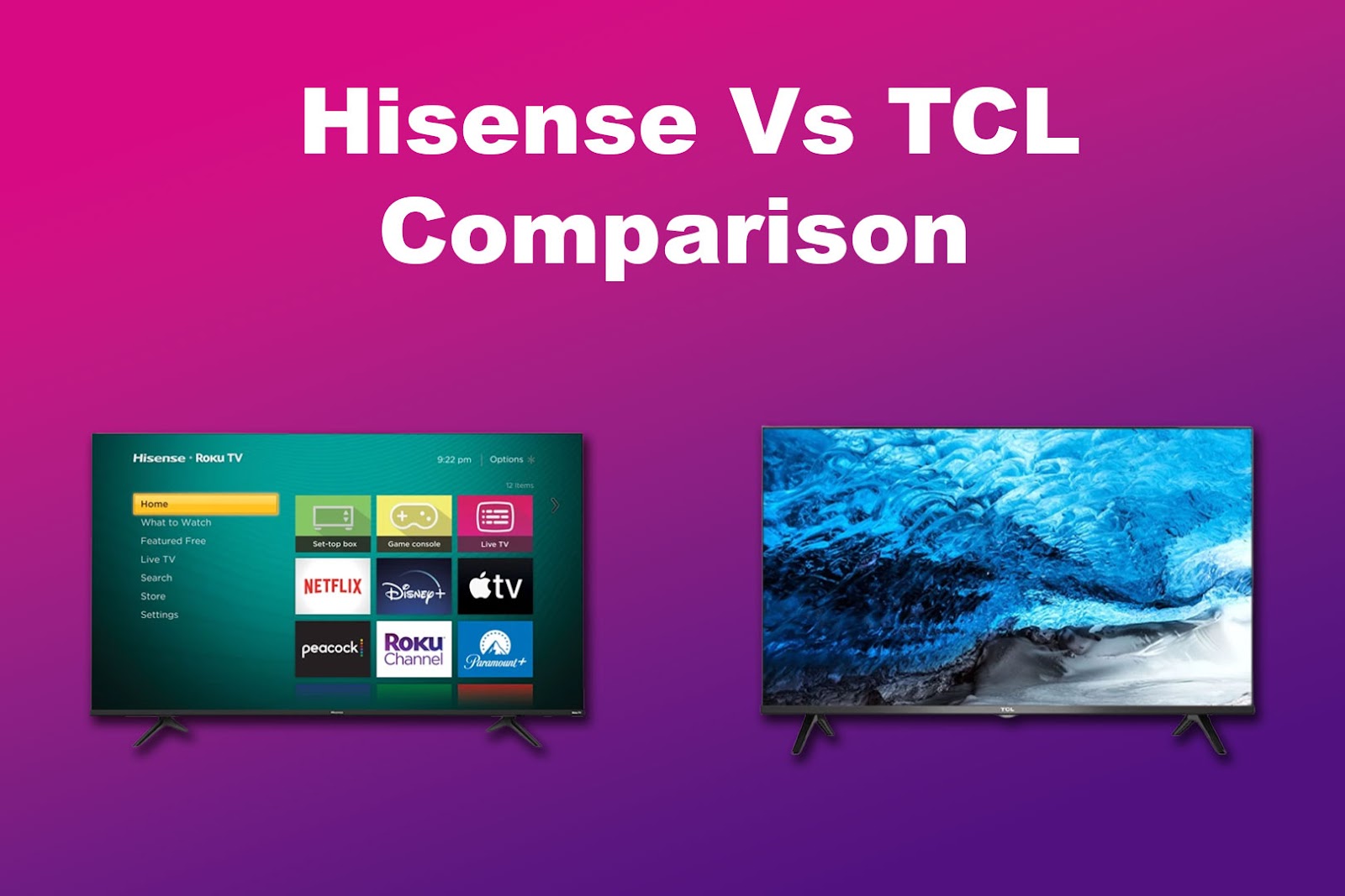 Hisense Versus TCL Comparison